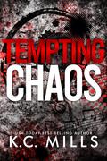 Tempting Chaos by K.C. Mills
