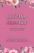 Until the Stars Fall: A Single Dad, Age Gap Romance by Nate Wilder
