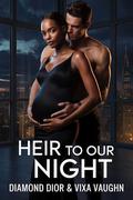 Heir to Our Night by Vixa Vaughn