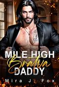 Mile High Bratva Daddy: A Secret Baby Age Gap Forced Proximity Dark Mafia Billionaire Romance (Forbidden Mile High #4) by Mira J. Fox