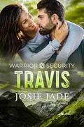 Warrior Security: Travis by Josie Jade