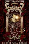 The Prince's Vow (Runes of Pain and Peace #3) by Celeste Baxendell