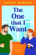 The One That I Want (Ever After Agency #3) by Sandy Barker