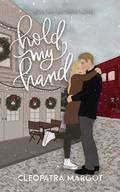 Hold My Hand (Del Ray Brothers #2) by Cleopatra Margot