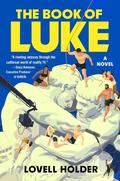 The Book of Luke by Lovell Holder