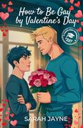 How to Be Gay by Valentines Day by Sarah Jayne