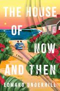 The House of Now and Then by Edward Underhill