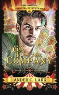 Go for the Company (Carnival of Mysteries #1) by Ander C. Lark