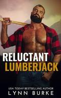 Reluctant Lumberjack (Cocky Hero Club #1) by Lynn Burke
