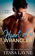 Heart of a Wrangler (Cowboys of the Flint Hills #3) by Tessa Layne