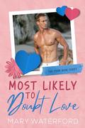 Most Likely to Doubt Love by Mary Waterford