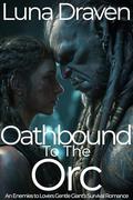Oathbound To The Orc (Stone And Storm #3) by Luna Draven