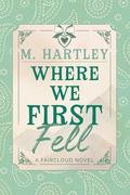 Where We First Fell (Faircloud #4) by M. Hartley