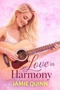 Love in Harmony: In Tune with Desire (Songs of the Heart #1) by Jamie Quinn