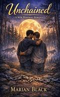 Unchained: A M/M Werewolf Romance by Marian Black