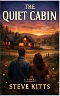 The Quite Cabin by Steve Kitts