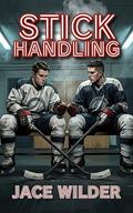 Stick Handling: An MM Sports Romance by Jace Wilder
