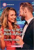 How to Win Back a Royal (Princesses' Night Out #1) by Justine Lewis