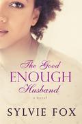 The Good Enough Husband by Sylvie Fox