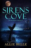 Sirens Cove: A Sirenborne Chronicles Novel by Allie Belle