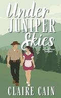 Under Juniper Skies (Juniper View #1) by Claire Cain