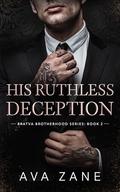 His Ruthless Deception (Bratva Brotherhood #2) by Ava Zane
