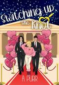 Switching up the Knot by A. Purr