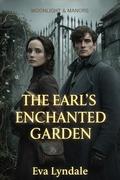 The Earl’s Enchanted Garden: A Regency Romance of Healing and Hidden Magic by Eva Lyndale