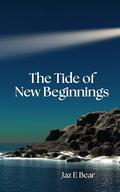 The Tides of New Beginnings: Romance of found family, healing and choosing home (Where the Light Remains #3) by Jaz E Bear