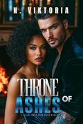 Throne of Ashes: A Steamy BWWM Interracial Multicultural Standalone Dark Russian Mafia Romance (The Augustine Empire #2) by N. Viktoria