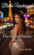 Bella Unchained (The Swing Diaries #5) by Chase Sinclair
