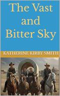 The Vast & Bitter Sky by K. K. Smith