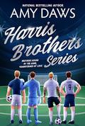 Harris Brothers Series Box Set: A British Sports Romance Series About 4 Brothers Who All Play Professional Soccer by Amy Daws