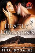 Deadly Diagnosis (Phoenix Agency Universe #14) by Tina Donahue
