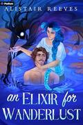 An Elixir for Wanderlust (The Rune Tithe #3) by Alistair Reeves