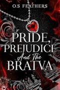 Pride, Prejudice and the Bratva (Darkest Vows #1) by O.S. Feathers