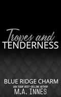 Tropes and Tenderness (Blue Ridge Charm #2) by M.A. Innes