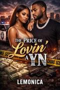 THE PRICE OF LOVIN' A YN by Lemonica