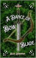 A Dance of Bow & Blade by Ellie Lieberman