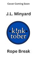 Rope Break by J.L. Minyard