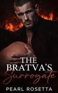 The Bratva's Surrogate: A Mafia Romance by Pearl Rosetta