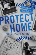 Protect Home (The Atlanta Boys #3) by Indy Valentine