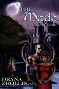 The Made (The Calling #1) by Deana Zhollis