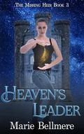 Heaven's Leader (The Missing Heir #3) by Marie Bellmere