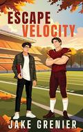 Escape Velocity by Jake Grenier