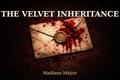 The Velvet Inheritance (SINS OF THE VELVET GRAVE #3) by Madison Mayor