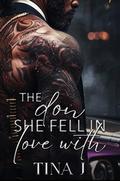 The Don She Fell In Love With by Tina J