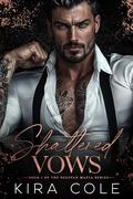 Shattered Vows: An Arranged Marriage Mafia Romance (The Sullivan Mafia #1) by Kira Cole
