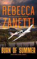 Burn of Summer (Knife's Edge, Alaska #3) by Rebecca Zanetti