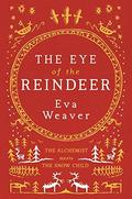 The Eye of the Reindeer by Eva Weaver